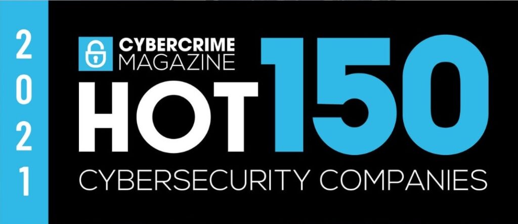 Hot 150 Cybersecurity Companies To Watch In 2021