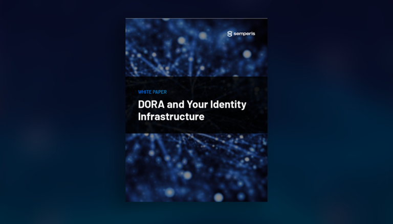 DORA and Your Identity Infrastructure